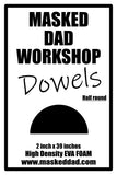EVA Foam Half Round Dowels 2 pack